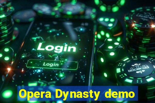 Opera Dynasty demo